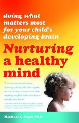 Nurturing a Healthy Mind by Michael C. Nagel